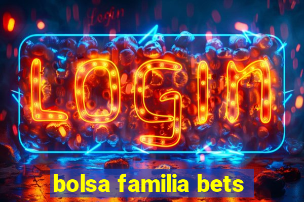 bolsa familia bets